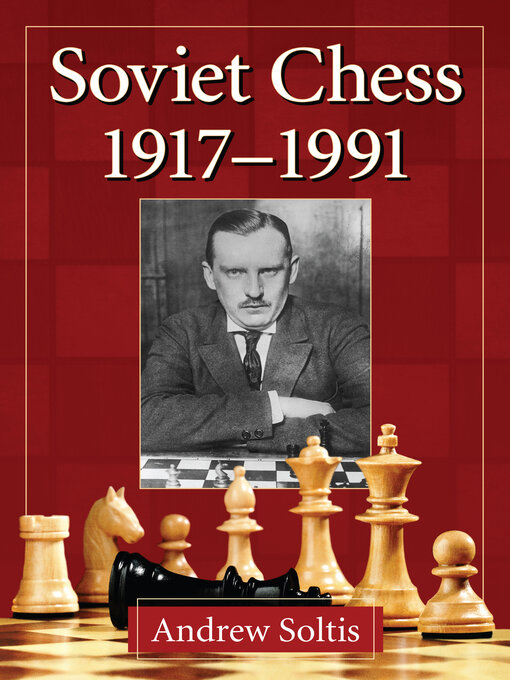 Title details for Soviet Chess 1917-1991 by Andrew Soltis - Available
